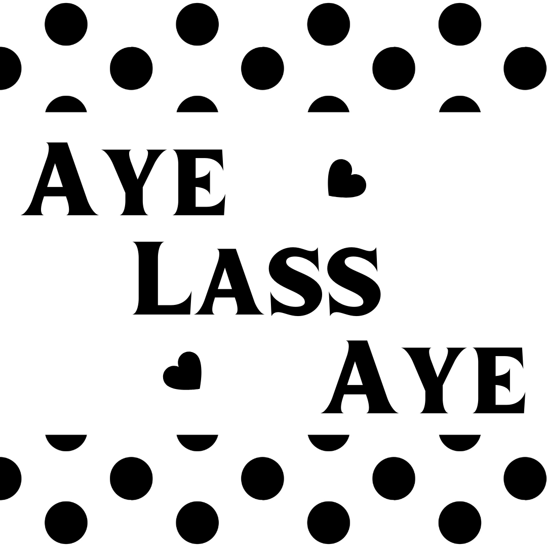 Aye Lass Aye